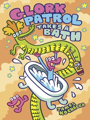 cover image of Glork Patrol Takes a Bath